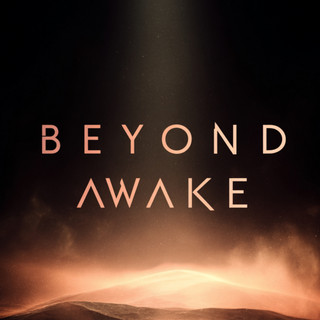 BEYOND AWAKE