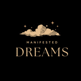 Manifested Dreams